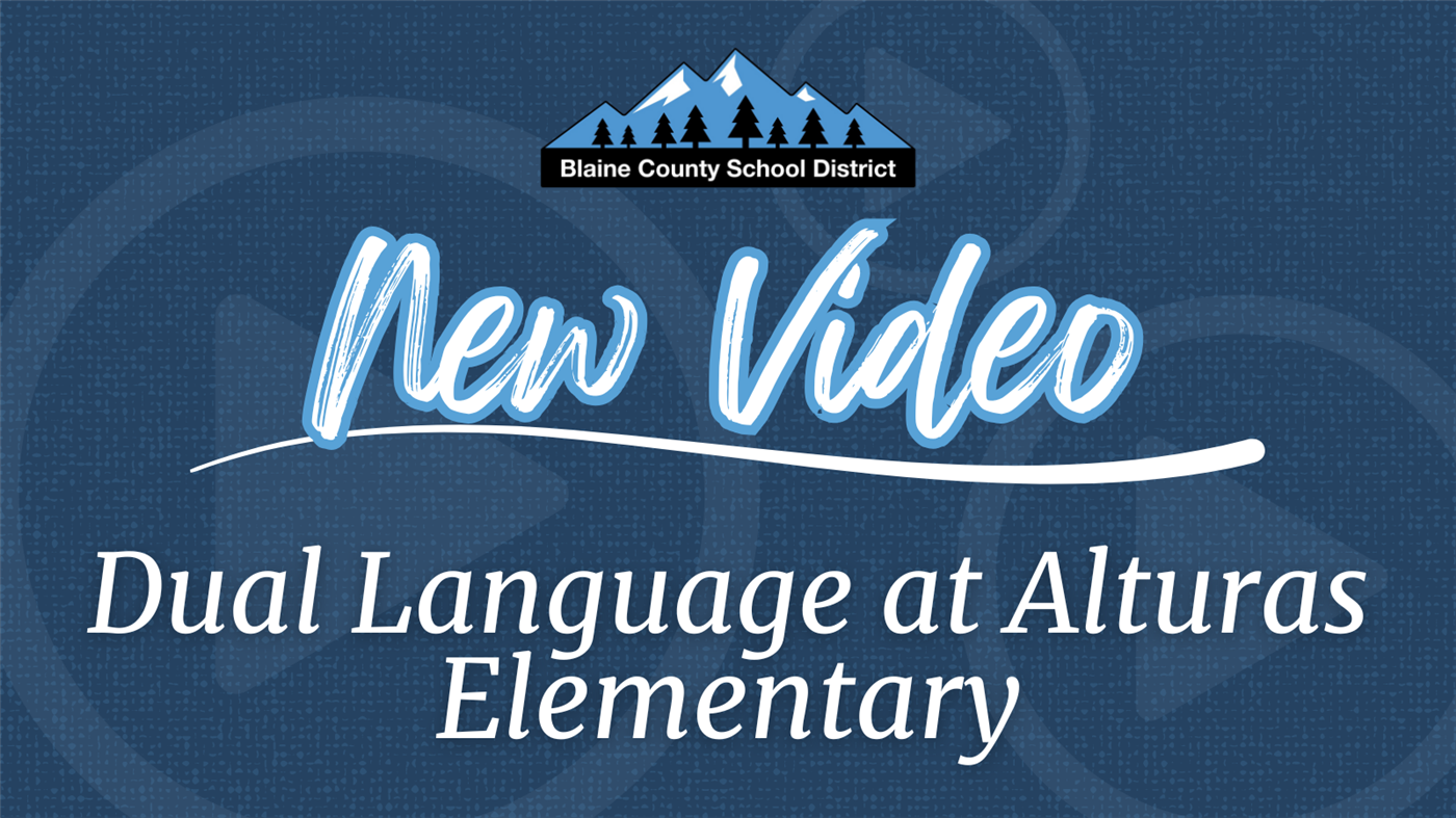  NEW VIDEO: Dual Language at Alturas Elementary